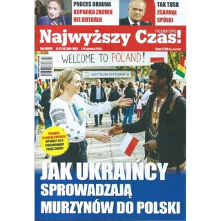 Najwyższy Czas nr 23-24/2026 - Jak Ukraińcy sprowadzają...