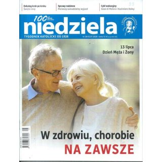 Niedziela nr 28/2026 - W zdrowiu, chorobie na zawsze