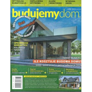 Budujemy Dom nr 6/2026 - Ile kosztuje budowa domu?