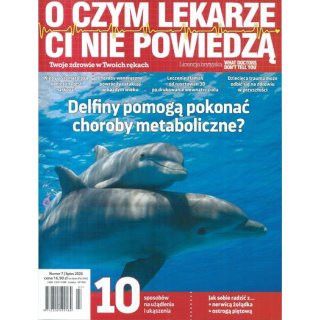 O czym lekarze Ci nie powiedzą nr 7/2026 lipiec - Delfiny pomogą...