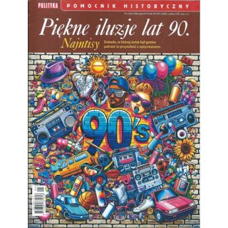 Piękne iluzje lat 90 - Polityka Pomocnik Historyczny 1/2026