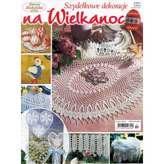Sabrina Robótki Extra; Szydełkowe Dekoracje Na Wielkanoc; 2/2017