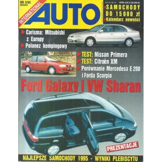 Auto International nr 3/1995 – Prezentacja bliźniaków Ford Galaxy i VW Sharan, starcie Mercedesa E 200 z Fordem Scorpio, test Citroëna XM 2.5 Turbodiesel, niezwykły Polonez kempingowy i rynek aut do 1
