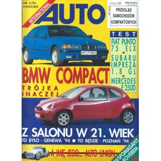 Auto International nr 4/1994 – Kontrowersyjny debiut BMW Compact, test Fiata Punto 75 ELX, polski rodowód Poloneza z silnikiem Rovera i wielkie targi w Poznaniu
