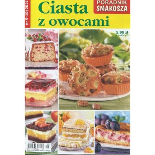 Ciasta Z Owocami; Poradnik Smakosza; 9-10/2021