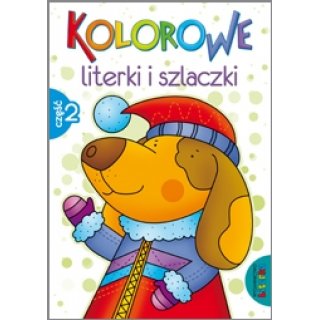 Kolorowe literki i szlaczki; Część 2; 4-6 lat; Wyd. Literka