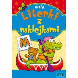Literki z naklejkami; 6-7 lat;  Wyd. Literka