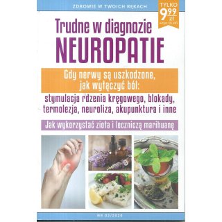 Trudne w diagnozie neuropatie Zdrowie w twoich rękach 2/2020