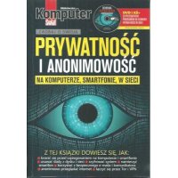 Prywatność i anonimowość Komputer Świat 2/2022