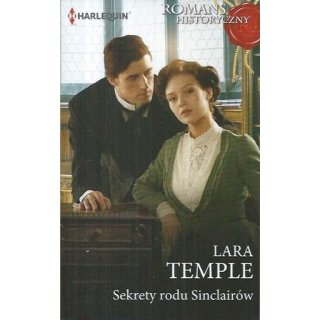 Sekrety rodu Sinclairów - Lara Temple Harlequin Romans Historyczny nr 610