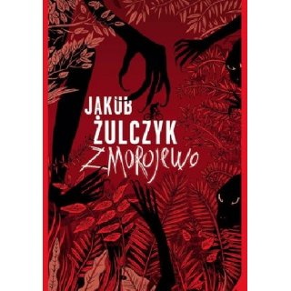 "Zmorojewo" Jakub Żulczyk