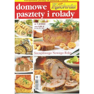 Domowe pasztety i rolady; Moja Kuchnia; 1-2/2022