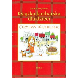 Książka Kucharska Dla Dzieci "Cecylka Knedelek"