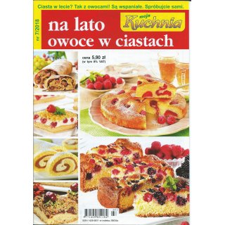 Na Lato Owoce W Ciastach; Moja Kuchnia; 7/2018