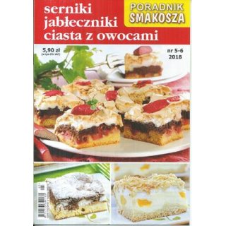 Sernki, jabłeczniki, ciasta z wowocami Poradnik Smakosza 5-6/2018