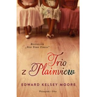 "Trio z Plainview" Edward Kelsey Moore