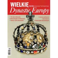 Wielkie Dynastie europy; Polityka Pomocnik Historczny; 5/2015
