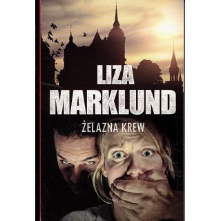 "Żelazna krew" Liza Marklund